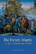 The French Atlantic: Travels in Culture and History