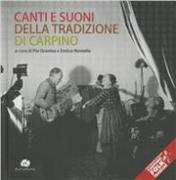 Canti e suoni della tradizione di Carpino. Con CD Audio