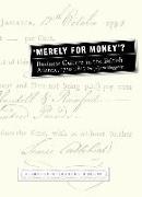 Merely for Money?: Business Culture in the British Atlantic, 1750-1815
