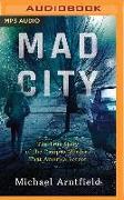 Mad City: The True Story of the Campus Murders That America Forgot