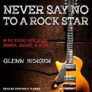 NEVER SAY NO TO A ROCK STAR M