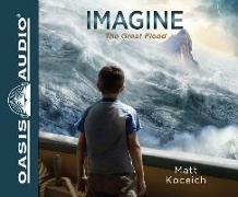 Imagine... the Great Flood