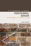 Postcolonial Asylum: Seeking Sanctuary Before the Law