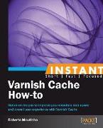 INSTANT VARNISH CACHE HOW-TO