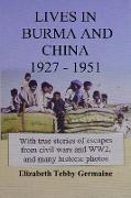 Lives in Burma and China 1927 - 1951