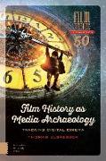 Film History as Media Archaeology