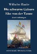 Die schwarze Galeere / Else von der Tanne