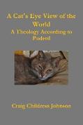 A Cat's Eye View of the World - Theology According to Puderd