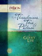 1 & 2 Thessalonians, Titus & Philemon: A Godly Life