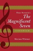 Elmer Bernstein's The Magnificent Seven