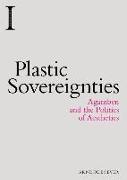 Plastic Sovereignties: Agamben and the Politics of Aesthetics