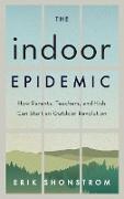 The Indoor Epidemic