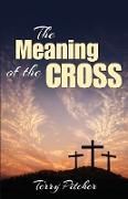 MEANING OF THE CROSS
