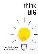 Think Big: Quotes, Notes, & Inspiration to Spark Business Success