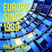 Europe Since 1989: A History