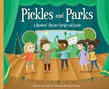 Pickles and Parks:: A Readers' Theater Script and Guide