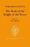 The Book of the Knight of the Tower: Translated by William Caxton