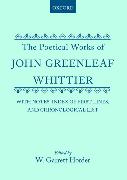 The Poetical Works of John Greenleaf Whittier: With Notes, Index of First Lines and Chronological List