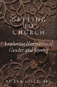 Getting to Church: Exploring Narratives of Gender and Joining