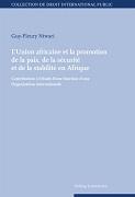 L’Union africaine et la promotion de la paix, de la sécurité et de la stabilité en Afrique