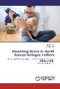 Parenting Stress in North Korean Refugee Fathers