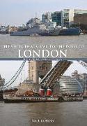 The Ships That Came to the Pool of London: From the Roman Galley to HMS Belfast