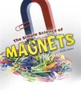 The Simple Science of Magnets