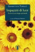 Impazziti di luce. Scritti di psicologia spirituale