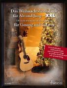 Das Weihnachtsliederbuch für Alt und Jung - XXL