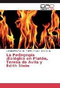 La Pedagogía dialógica en Platón, Teresa de Avila y Edith Stein