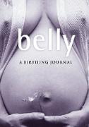 Belly: A birthing journal