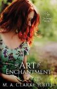 The Art of Enchantment: (Life is a Journey Book 1)