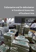 Dollarization and De-dollarization in Transitional Economies of Southeast Asia