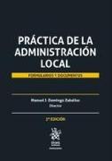 Práctica de la administración local : formularios y documentos