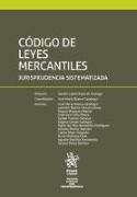 Código de Leyes Mercantiles Jurisprudencia Sistematizada