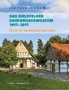 Das Bielefelder Bauernhausmuseum 1917-2017