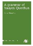 A grammar of Yauyos Quechua