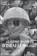 Le guerre di confine d'Israele. 1949-1956