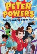 Peter Powers and His Superpowered Super Pals!