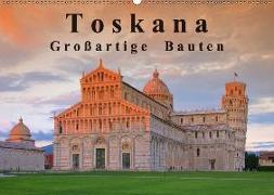 Toskana - Großarige Bauten (Wandkalender 2018 DIN A2 quer)