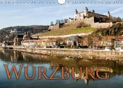 Würzburg - Besuchen - Erleben - Genießen (Wandkalender 2018 DIN A4 quer)