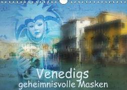 Venedigs geheimnisvolle Masken (Wandkalender 2018 DIN A4 quer)