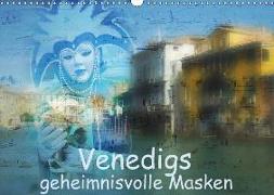 Venedigs geheimnisvolle Masken (Wandkalender 2018 DIN A3 quer)