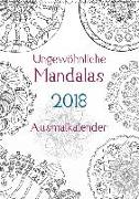 Ausmalkalender - Ungewöhnliche Mandalas (Wandkalender 2018 DIN A2 hoch)