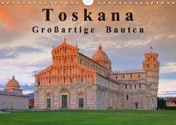 Toskana - Großarige Bauten (Wandkalender 2018 DIN A4 quer)