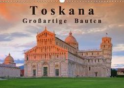 Toskana - Großarige Bauten (Wandkalender 2018 DIN A3 quer)