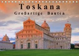 Toskana - Großarige Bauten (Tischkalender 2018 DIN A5 quer)