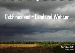 Ostfriesland - Land und Wetter / Geburtstagskalender (Wandkalender 2018 DIN A2 quer)