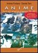 Anime. Storia dell'animazione giapponese 1984-2007