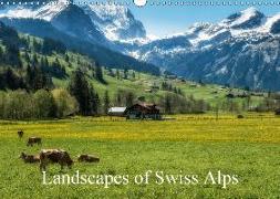 Landscapes of Swiss Alps (Wall Calendar 2018 DIN A3 Landscape)